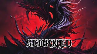 Scorned [upl. by Modnar]