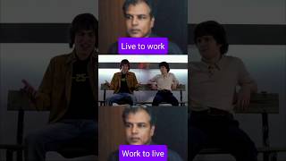 😎Live to work or Work to live😎 Jeene ke liye kam ya kam keliye jeena Muzzu [upl. by Rhynd]