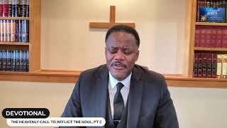 THE HEAVENLY CALL TO AFFLICT THE SOUL The necessity and benefits of prayer and fasting Part 2 [upl. by Mitman]