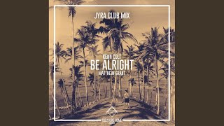 Be Alright JYRA Club Mix [upl. by Holub]