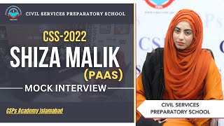 CSS 2022 Mock Interview  CSS preparation  CSS Academy Islamabad  Shiza Malik  PAAS [upl. by Ynneb]