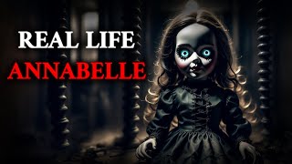 Real Life ANNABELLE DOLL True Horror Story [upl. by Edgard]