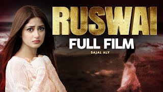 Ruswai رسوائی  Full Film  Sajal Ali Agha Ali  A Romantic Heartbreaking Story  TA2G [upl. by Heimlich]