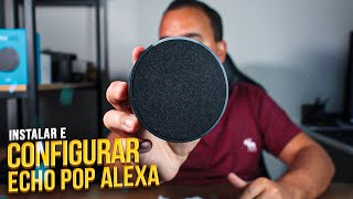 Como INSTALAR e CONFIGURAR ALEXA ECHO POP FÁCIL E RÁPIDO [upl. by Nahoj]