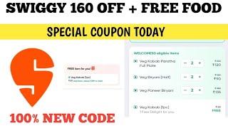 swiggy 160 off  free food special  swiggy coupon code today [upl. by Gnohc]