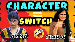 CHARACTER SWITCH CHALLENGE 🎭🤣  Ft Amma 🤪  thejathangu😉 [upl. by Baxie]