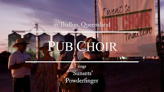 Town Population Grows By 800 when Pub Choir Visits Thallon  Sunsets Powderfinger [upl. by Blandina]