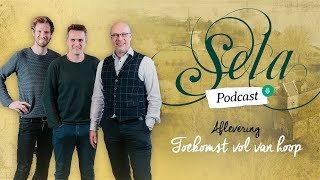 S2 1 Toekomst vol van hoop  Sela podcast  met Hans Maat en Adrian Roest [upl. by Reprah187]