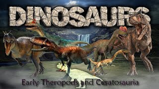 Dinosaurs VII  Theropoda  Early theropods and Ceratosauria [upl. by Anit]