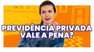 PREVIDÊNCIA PRIVADA VALE A PENA O que você PRECISA SABER Veredito por Nathalia Arcuri [upl. by Rizan]