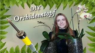 Den besten Orchideentopf selbst machen  DIY [upl. by Noyart944]