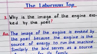 Why is the image of the engine evoked by the poet The Laburnum Top  Class 11 English Poem  NCERT [upl. by Alel]