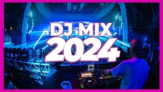 DJ MIX 2024  Mashups amp Remixes of Popular Songs 2024  DJ Remix Song Dance Club Music DJ Mix 2024 🥳 [upl. by Iznyl]