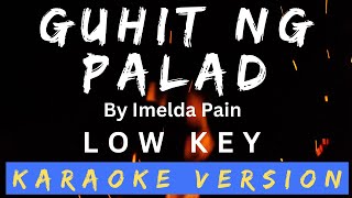 Guhit ng Palad KARAOKE  LOW KEY By Imelda Papin [upl. by Eniretac]