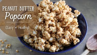 Easy Peanut Butter Popcorn Recipe  Healthy Homemade Peanut Butter Dessert [upl. by Asiaj]