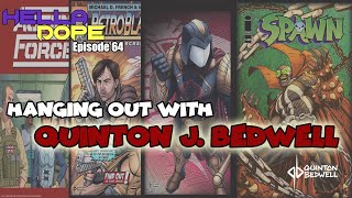 Art Comics and Toys with Artist Quinton J Bedwell  This Show Is Hella Dope EP 64 [upl. by Rebor]