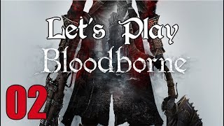 Bloodborne  Lets Play Part 2 Come on Eileen [upl. by Ayle]