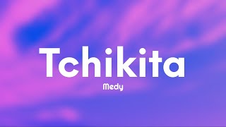 Medy  Tchikita TestoLyrics [upl. by Keavy]