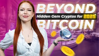 Beyond Bitcoin Hidden Gem Cryptos for 2025 with 100x Potential [upl. by Yasnyl713]