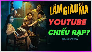 Dưa Leo review Làm giàu với ma Youtube chiếu rạp [upl. by Ecirtel]