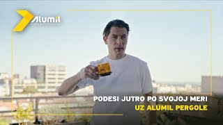 Podesi jutro po svojoj meri uz Alumil pergole [upl. by Ennayhs]