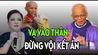 TỰ MANG VẠ VÀO THÂN NẾU VỘI VÃ KẾT ÁN NGƯỜI KHÁC  CHA PHẠM QUANG HỒNG GIẢNG MỚI NHẤT [upl. by Hercule797]