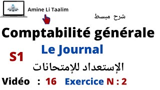 Comptabilité Générale S1  Le Journal Exercice 2 [upl. by Estis]