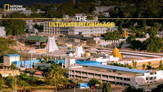 The Ultimate Pilgrimage  Inside Tirumala Tirupati  Full Episode  S01E01  National Geographic [upl. by Procto707]