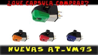 Nueva capsulas Audio Technica ATVM95 ¿Cual elegir [upl. by Yeclek]