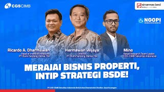 NGOPI Eps 91  MERAJAI BISNIS PROPERTI INTIP STRATEGI BSDE [upl. by Melvena266]