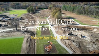 Fox Run Golf Club Back Nine Renovation 11124 [upl. by Capps199]