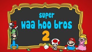 Super WAA HOO Bros 2 [upl. by Akehsyt]