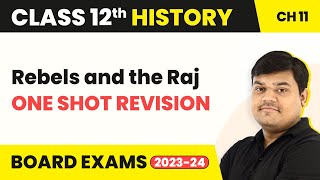 Rebels and the Raj Theme 11  One Shot Revision  Class 12 History Chapter 11 202223 [upl. by Cthrine]