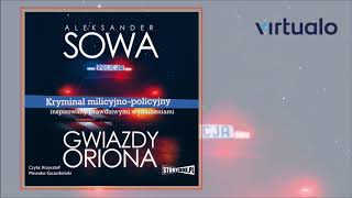 Aleksander Sowa quotGwiazdy Orionaquot audiobook Czyta Krzysztof PlewakoSzczerbiński [upl. by Nwahsak]