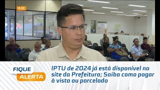 IPTU de 2024 já está disponível no site da Prefeitura Saiba como pagar à vista ou parcelado [upl. by Asiela137]