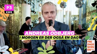 Andreas Odbjerg i morgen er der også en dag live [upl. by Wojcik]