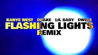 FLASHING LIGHTS REMIX  Kanye West ft Dwele Drake amp Lil Baby  EPILEPSY WARNING [upl. by Cordova]