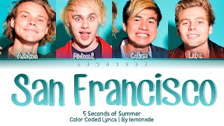 5 Seconds of Summer  San Francisco Color Coded Lyrics [upl. by Akiret]