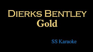 Dierks Bentley  Gold Karaoke Version [upl. by Moffitt]