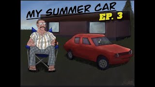 My Summer Car Playthrough Ep 3  Brewing Kilju and Breaking engines [upl. by Adam]