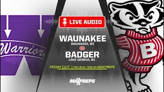 WIAA STATE FOOTBALL Lake Geneva Badger vs Waunakee MaxPreps Radio Audio [upl. by Kilah]