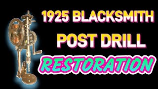 1925 Blacksmith Post Drill Restoration ASMR [upl. by Dahaf]