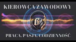 KIEROWCA ZAWODOWY  PRACA PASJA CODZIENNOŚĆ WERSJA DANCE [upl. by Lazes]