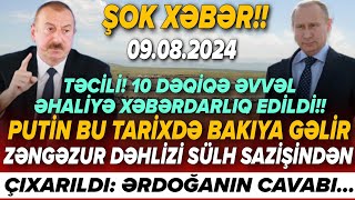 TƏCİLİ Vacib xəbərlər 09082024 Xəbər Bələdcisi xeberler son xeberler bugun 2024 [upl. by Pollock]