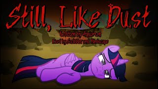 Pony Tales MLP Fanfic Readings Still Like Dust by Aquaman darkficsadfic [upl. by Abih]