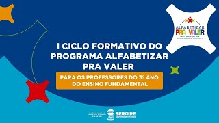 Alfabetizar Pra Valer Ciclo Formativo para professores do 3Âº ano do Ensino Fundamental [upl. by Aicineohp]