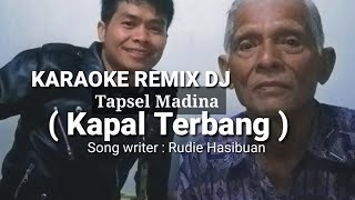 KARAOKE TAPSEL MADINA  KAPAL TERBANG  RUDIE HASIBUAN [upl. by Magan]