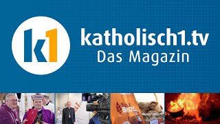 katholisch1tv  das Magazin vom 17032024 KW 112024 [upl. by Epperson]