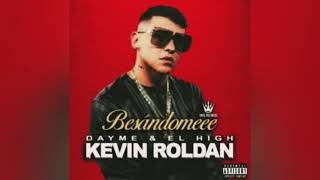 Kevin Roldán  Besandome Audio Oficial Prod Dayme amp El High [upl. by Aicinat]