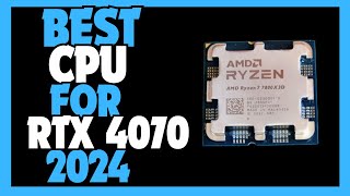 🔥 Best CPUs For RTX 4070 in 2024  Top 5 Processors For RTX 4070 [upl. by Alisa]